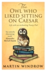 The Owl Who Liked Sitting on Caesar - eBook