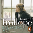 Balancing Act : an absorbing and authentic novel from one of Britain’s most popular authors - eAudiobook