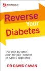 Reverse Your Diabetes : The Step-by-Step Plan to Take Control of Type 2 Diabetes - eBook