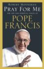 Pray For Me : The Life and Spiritual Vision of Pope Francis - eBook