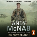 The New Recruit : Liam Scott Book 1 - eAudiobook