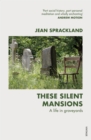 These Silent Mansions : A life in graveyards - eBook