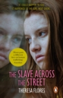 The Slave Across the Street : the harrowing yet inspirational true story of one girl’s traumatic journey from sex-slave to freedom - eBook