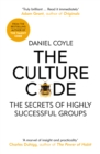 The Culture Code : The Secrets of Highly Successful Groups - eBook
