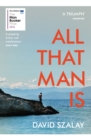All That Man Is : Shortlisted for the Man Booker Prize 2016 - eBook