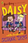 Daisy and the Trouble with School Trips - eBook