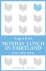 Monday Lunch in Fairyland and Other Stories - eBook