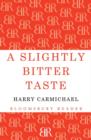 A Slightly Bitter Taste - Book