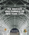 The Bridges and Tunnels of New York City - eBook