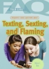Frequently Asked Questions About Texting, Sexting, and Flaming - eBook
