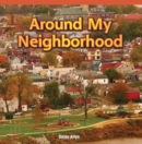 Around My Neighborhood - eBook