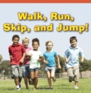 Walk, Run, Skip, and Jump! - eBook
