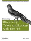 Developing Blackberry Tablet Applications with Flex 4.5 - Book