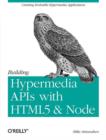 Building Hypermedia APIs with HTML5 and Node - Book