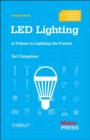 LED Lighting : A Primer to Lighting the Future - Book
