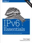IPv6 Essentials : Integrating IPv6 into Your IPv4 Network - eBook