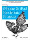 Building IPhone and IPad Electronic Projects : Real-World Arduino, Sensor, and Bluetooth Low Energy Apps in Techbasic - Book