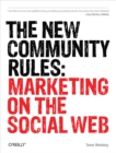 The New Community Rules : Marketing on the Social Web - eBook