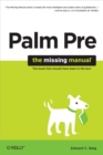 Palm Pre: The Missing Manual : The Missing Manual - eBook