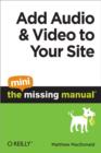 Add Audio and Video to Your Site: The Mini Missing Manual - eBook