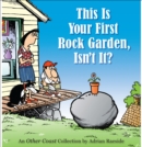 This Is Your First Rock Garden, Isn't It? - eBook
