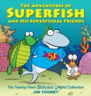 The Adventures of Superfish and His Superfishal Friends : The Twenty-Third Sherman's Lagoon Collection - Book