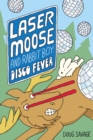 Laser Moose and Rabbit Boy: Disco Fever - eBook