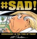#SAD! : Doonesbury in the Time of Trump - Book