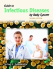 Guide To Infectious Diseases By Body System - Book