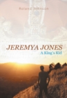 Jeremya Jones : A King'S Kid - eBook