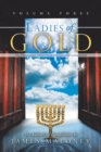 Ladies of Gold, Volume Three : The Remarkable Ministry of the Golden Candlestick - eBook