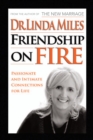 Friendship on Fire : 52 Weeks to Passionate and Intimate Connections for Life - eBook