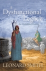 A Dysfunctional Legacy : An Unfulfilled Promise - eBook