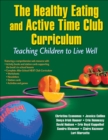 The Healthy Eating and Active Time Club Curriculum : Teaching Children to Live Well - Book