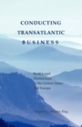 Conducting Transatlantic Business : Basic Legal Distinctions in the United States & Europe - Book