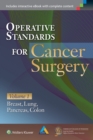 Operative Standards for Cancer Surgery : Volume I: Breast, Lung, Pancreas, Colon - Book