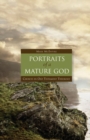 Portraits of a Mature God : Choices in Old Testament Theology - eBook