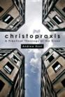 Christopraxis : A Practical Theology of the Cross - eBook