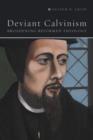 Deviant Calvinism : Broadening Reformed Theology - eBook