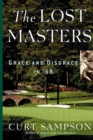 The Lost Masters : Grace and Disgrace in '68 - eBook