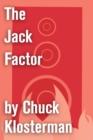 The Jack Factor : An Excerpt from Fargo Rock City - eBook