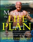Mastering the Life Plan : The Essential Steps to Achieving Great Health and a Leaner, Stronger, and Sexier Body - eBook