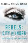 Rebels: City of Indra : The Story of Lex and Livia - Book