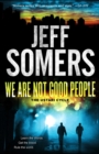 We Are Not Good People - eBook