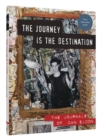 Journey is the Destination : The Journals of Dan Eldon - Book
