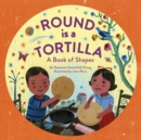 Round Is a Tortilla - Book