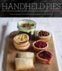 Handheld Pies : Dozens of Pint-Size Sweets & Savories - eBook