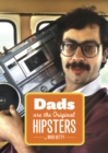 Dads Are the Original Hipsters - eBook