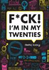 F*ck! I'm in My Twenties - eBook