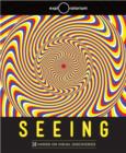 Seeing: An Exploratorium Book : 30 Hands-on Visual Discoveries - Book